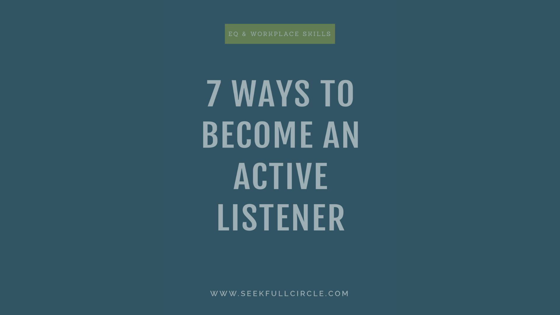7 Ways to Become an Active Listener