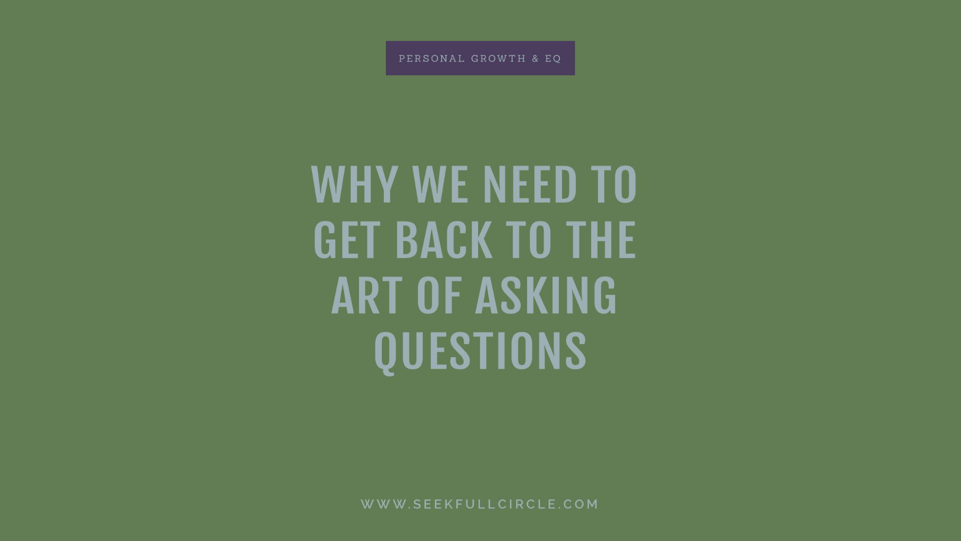 Why We Need to Get Back to the Art of Asking Questions